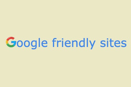 Google friendly sites
