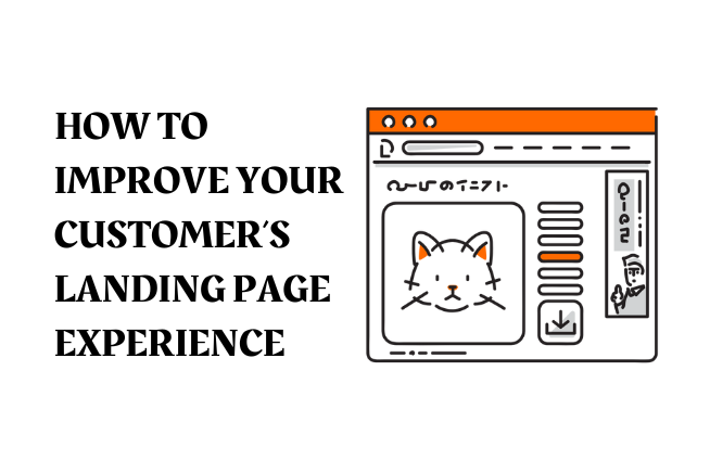 How to Improve your Customer’s Landing Page Experience