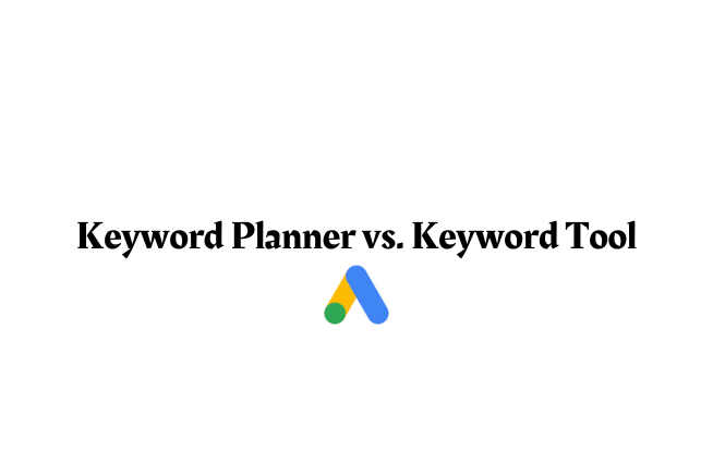 Keyword Planner vs. Keyword Tool